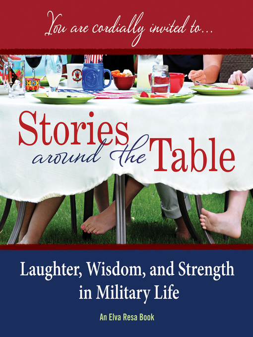 Title details for Stories Around the Table by More than 40 military family writers - Available